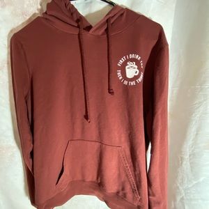 FIRST I DRINK COFFEE THEN I DO THE THINGS sweat